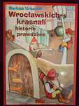 Wrocławskich krasnali historie prawdziwe