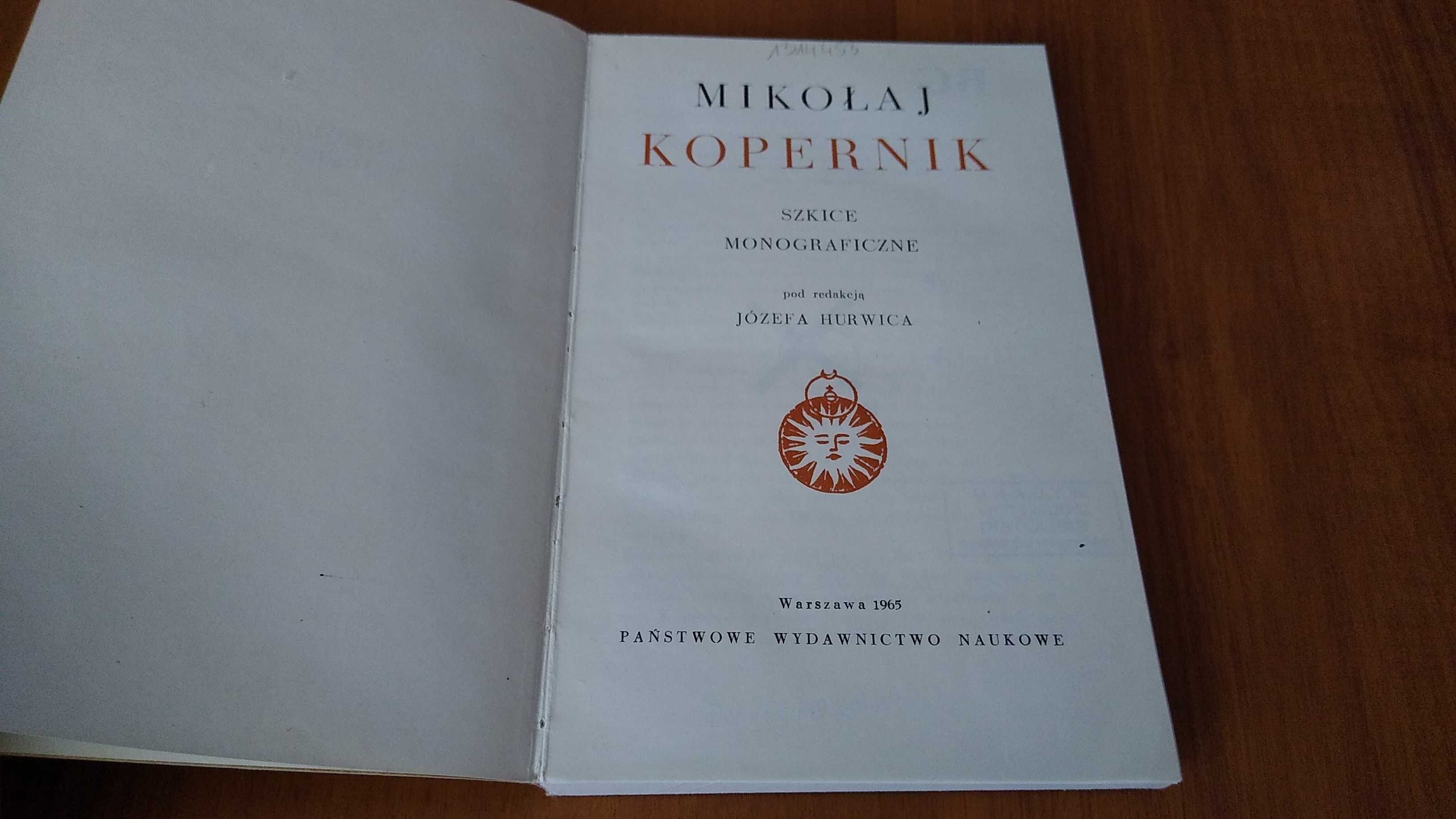 Mikołaj Kopernik : szkice monograficzne / Józef Hurwic