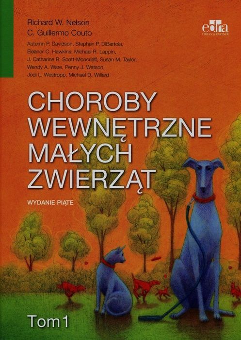 Choroby Wewnętrzne Małych Zwierząt Tom 1