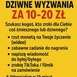 Zrobie dziwne wyzwanie jakie wybierzesz