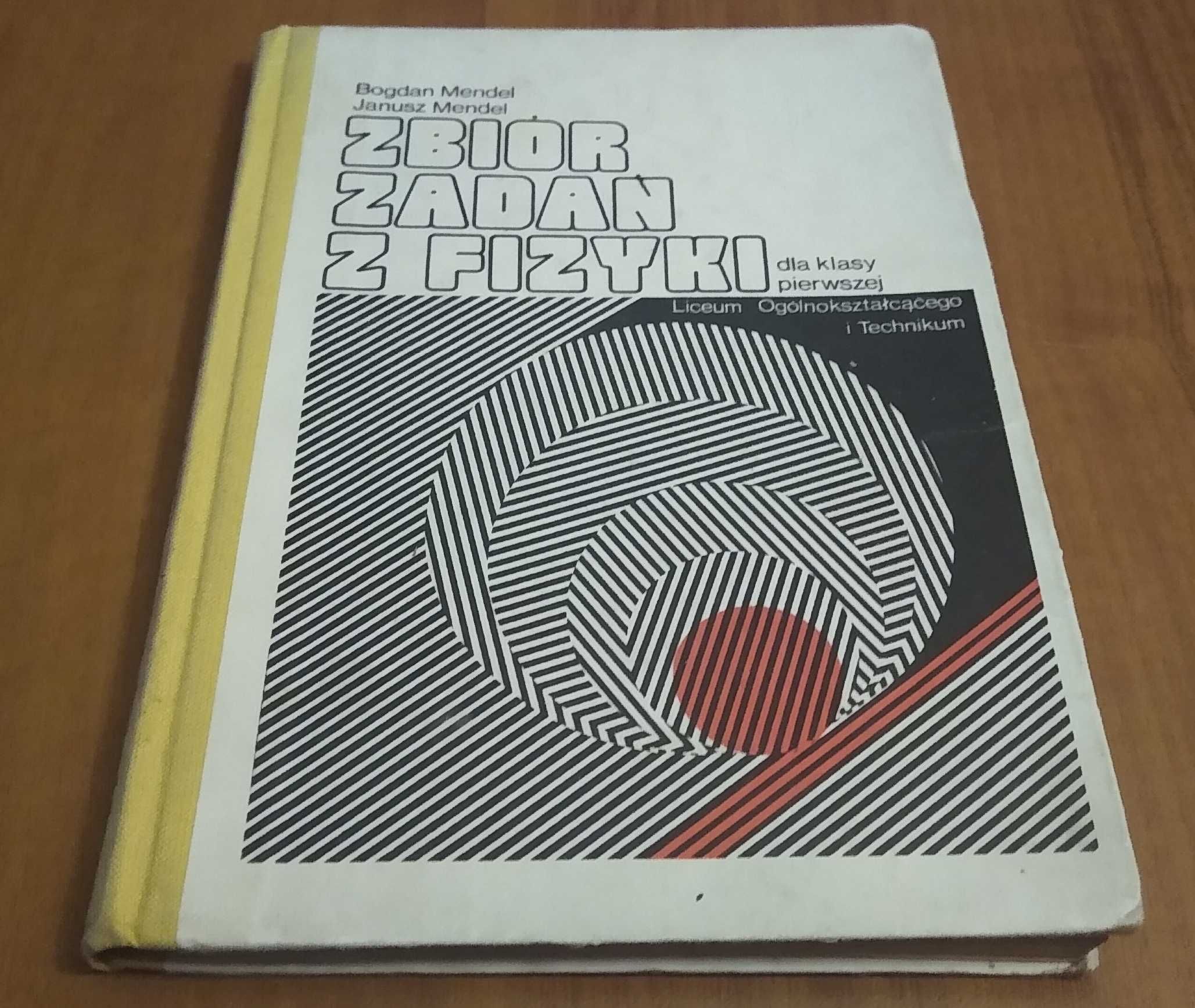 Zbiór zadań z fizyki dla klasy I 1 liceum  Bogdan Mendel Janusz Mendel