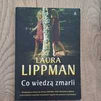 Książka Laura Lippman "Co wiedzą zmarli"