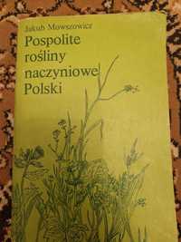 "Pospolite rośliny naczyniowe Polski" Jakuba Mowszowica