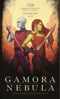 Gamora i Nebula. Siostrzeństwo broni. Marvel - Mackenzi Lee