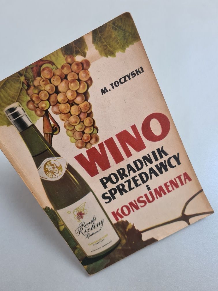Wino - poradnik sprzedawcy i konsumenta - M. Toczyski