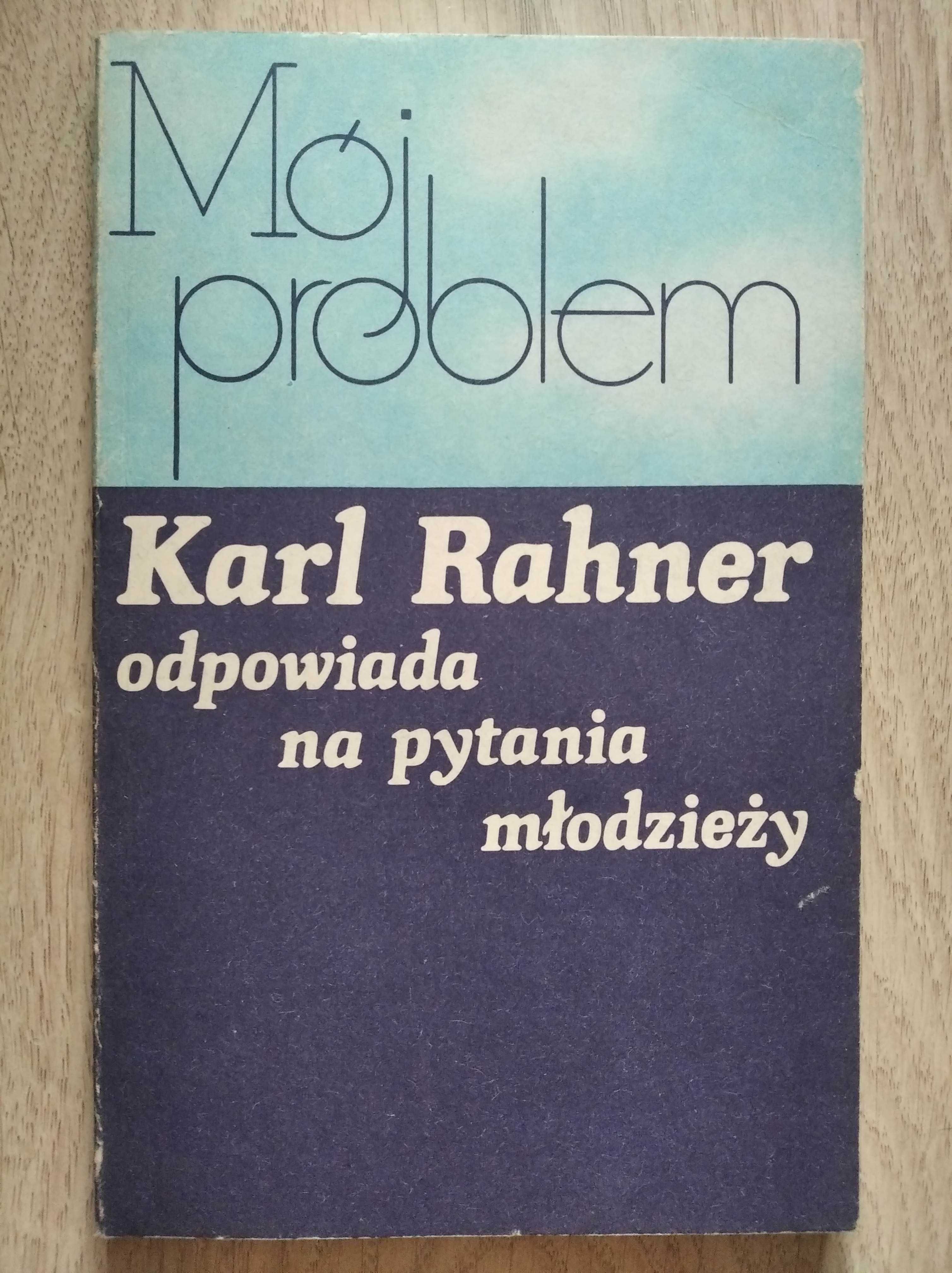 Karl Rahner odpowiada na pytania młodzieży Mój problem