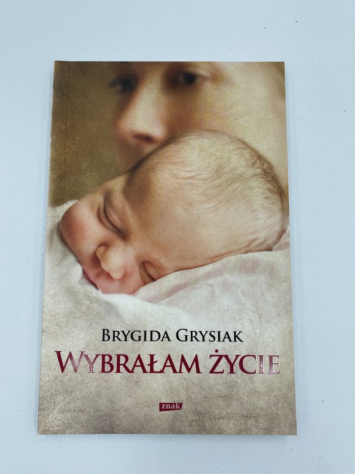 Brygida Grysiak Wybrałam życie znak