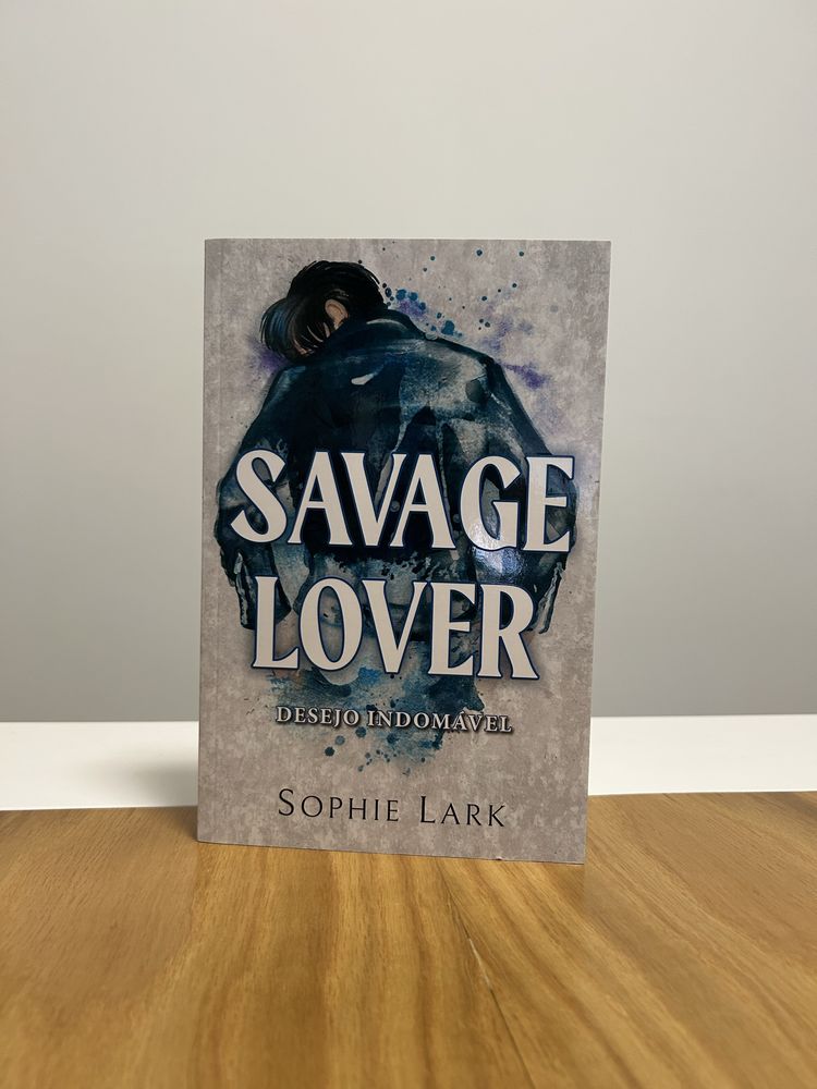 Savage Lover (Desejo Indomável, Livro 3), Sophie Lark