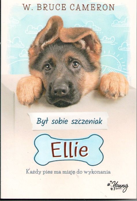 Był sobie szczeniak Ellie W.Bruce Cameron Wydawnictwo Kobiece