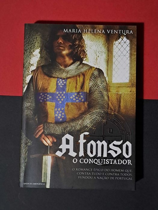 Maria Helena Ventura - Afonso, o Conquistador