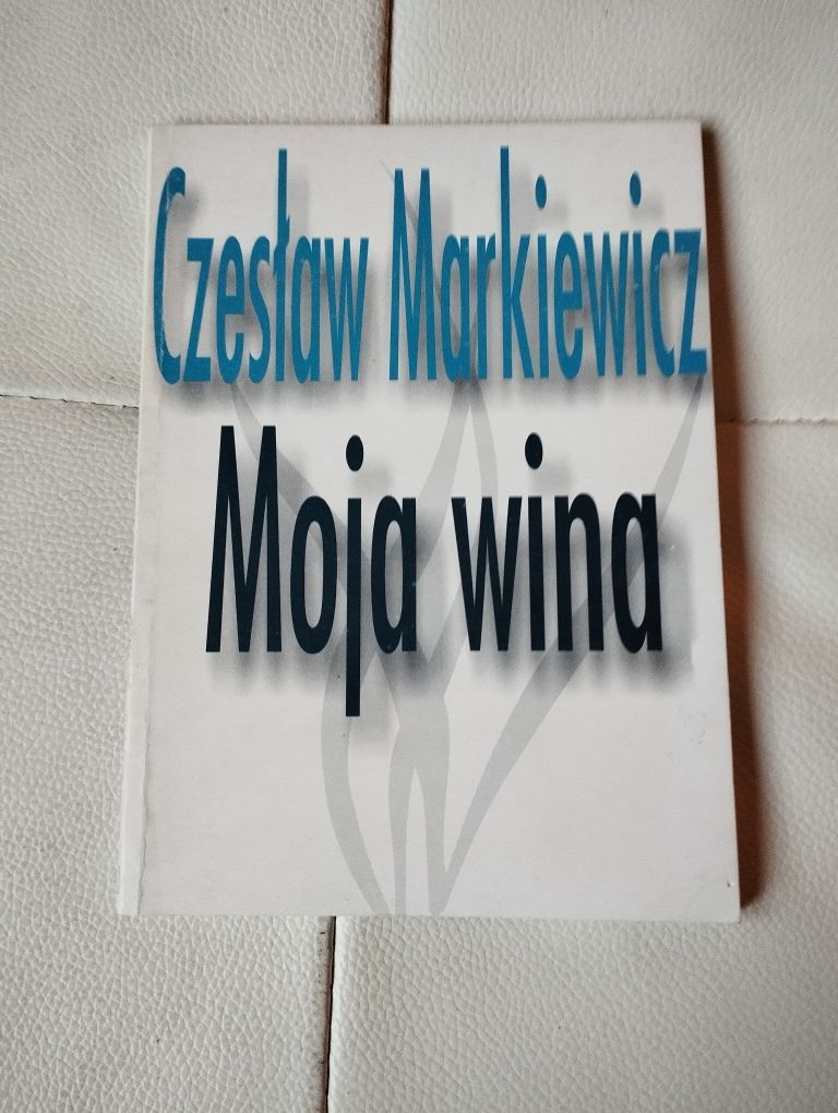 Markiewicz Moja wina, z dedykacją