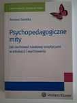 Psychopedagogiczne mity Tomasz Garstka