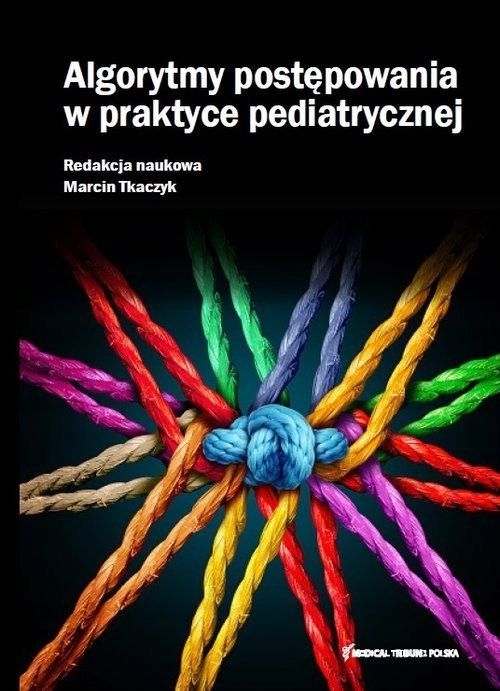 Algorytmy Postępowania W Praktyce Pediatrycznej 01180B02434Ks