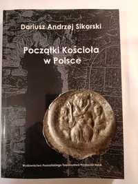 Początki kościoła w Polsce - D. Sikorski