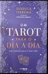 Um Tarot Para o Dia a Dia (Sussuca Ferreira)
