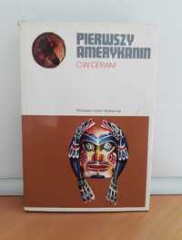 Pierwszy Amerykanin - C. W. Ceram