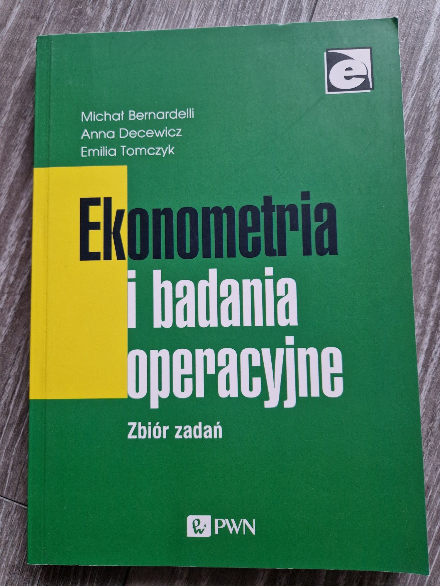 Ekonometria i badania operacyjne zbiór zadań Bernardelli Dacewicz