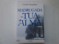 Madrugada na tua alma- Gabriel Magalhães