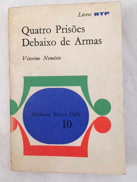 Livro Vitorino Nemésio *Quatro prisões debaixo de armas* Edição - 1972