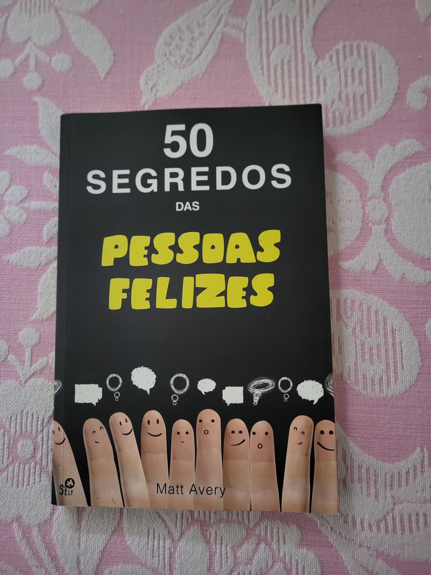 Livro "50 segredos das pessoas felizes"