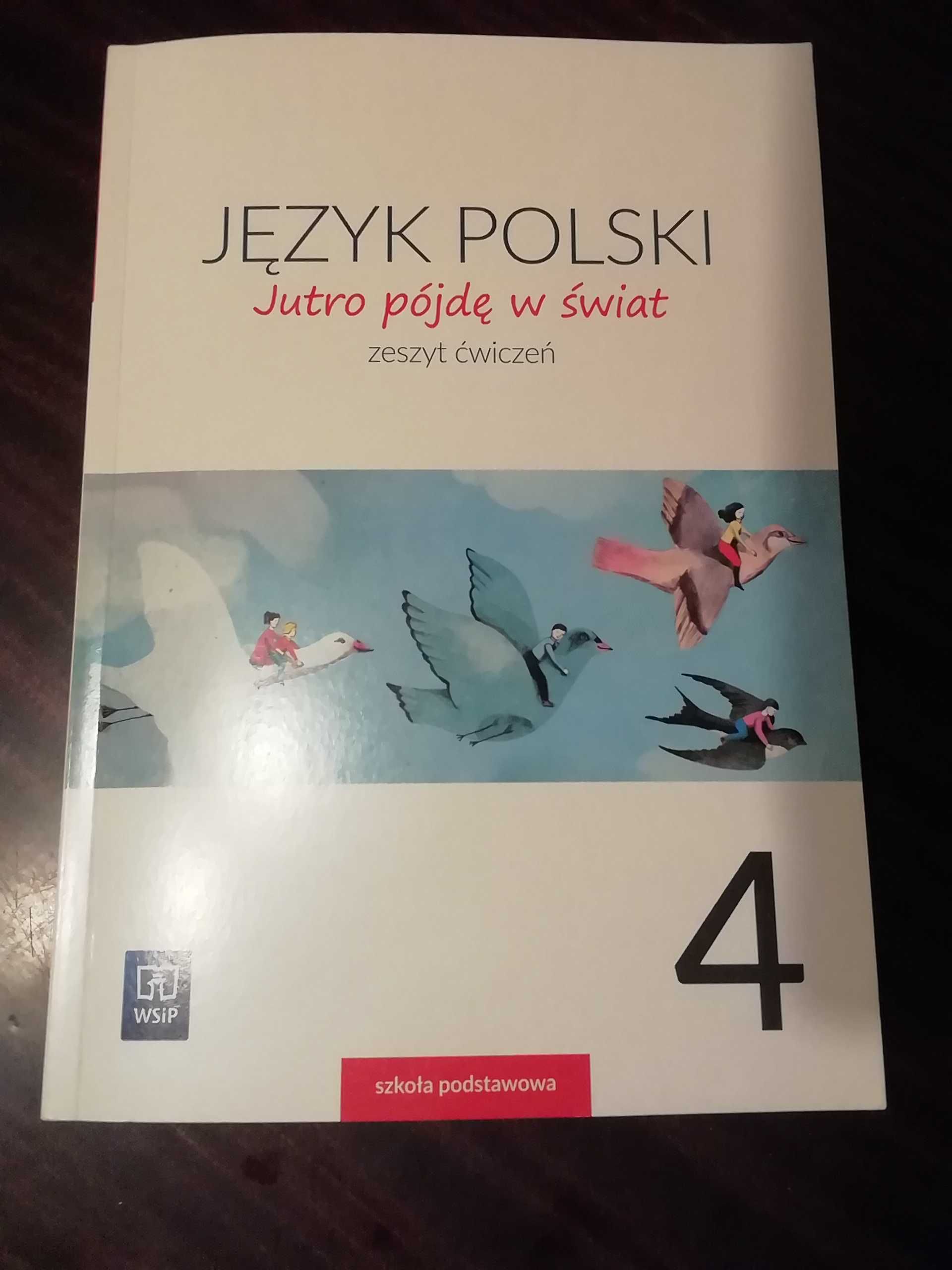 Język polski. Jutro pójdę w świat. Kl. 4, Zeszyt ćwiczeń.