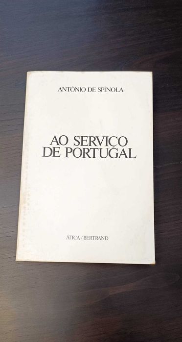 Ao Serviço de Portugal - António de Spínola
