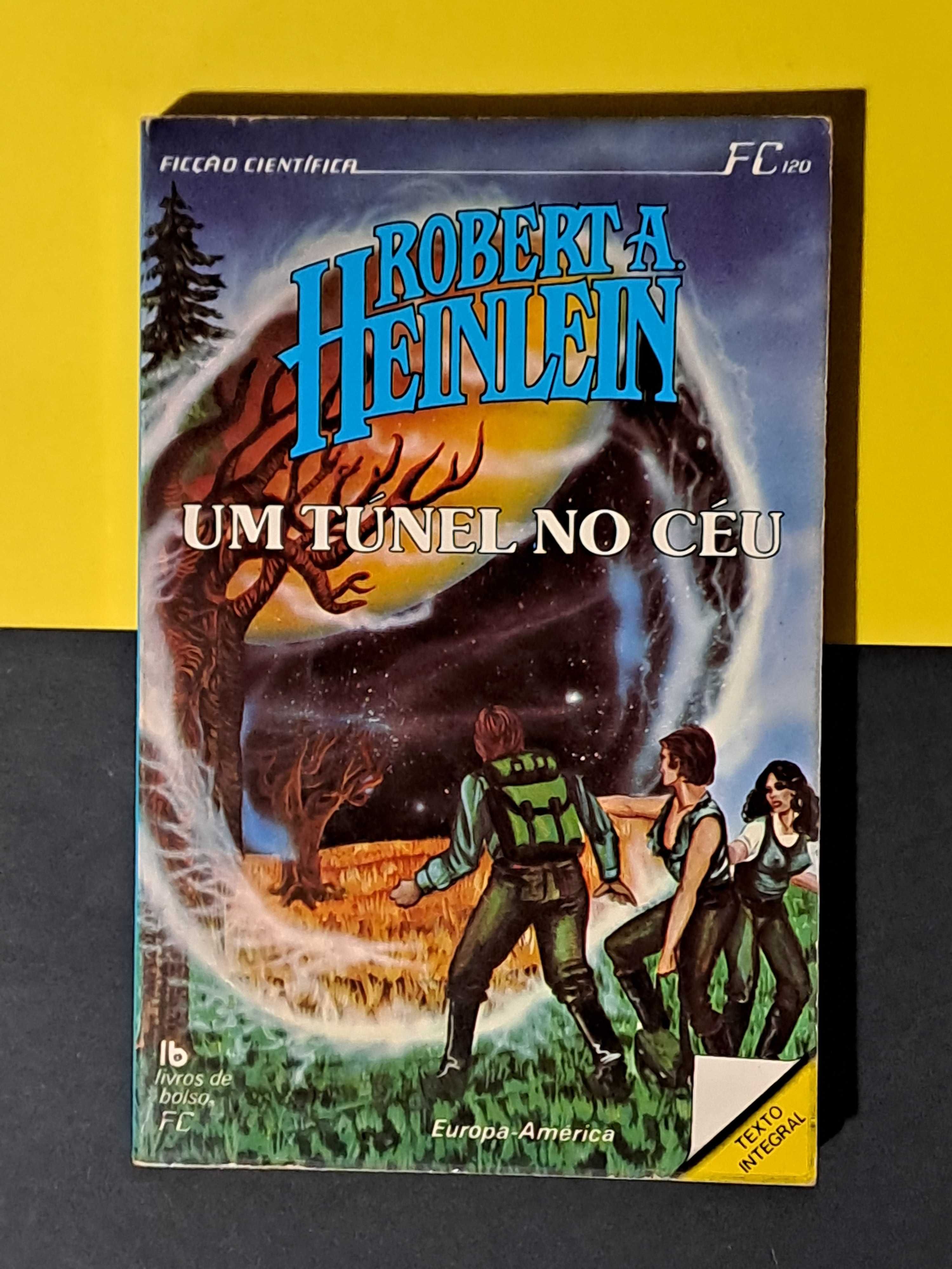 Robert A. Heinlein - Um Túnel no Céu (Col. Ficção Científica 120)