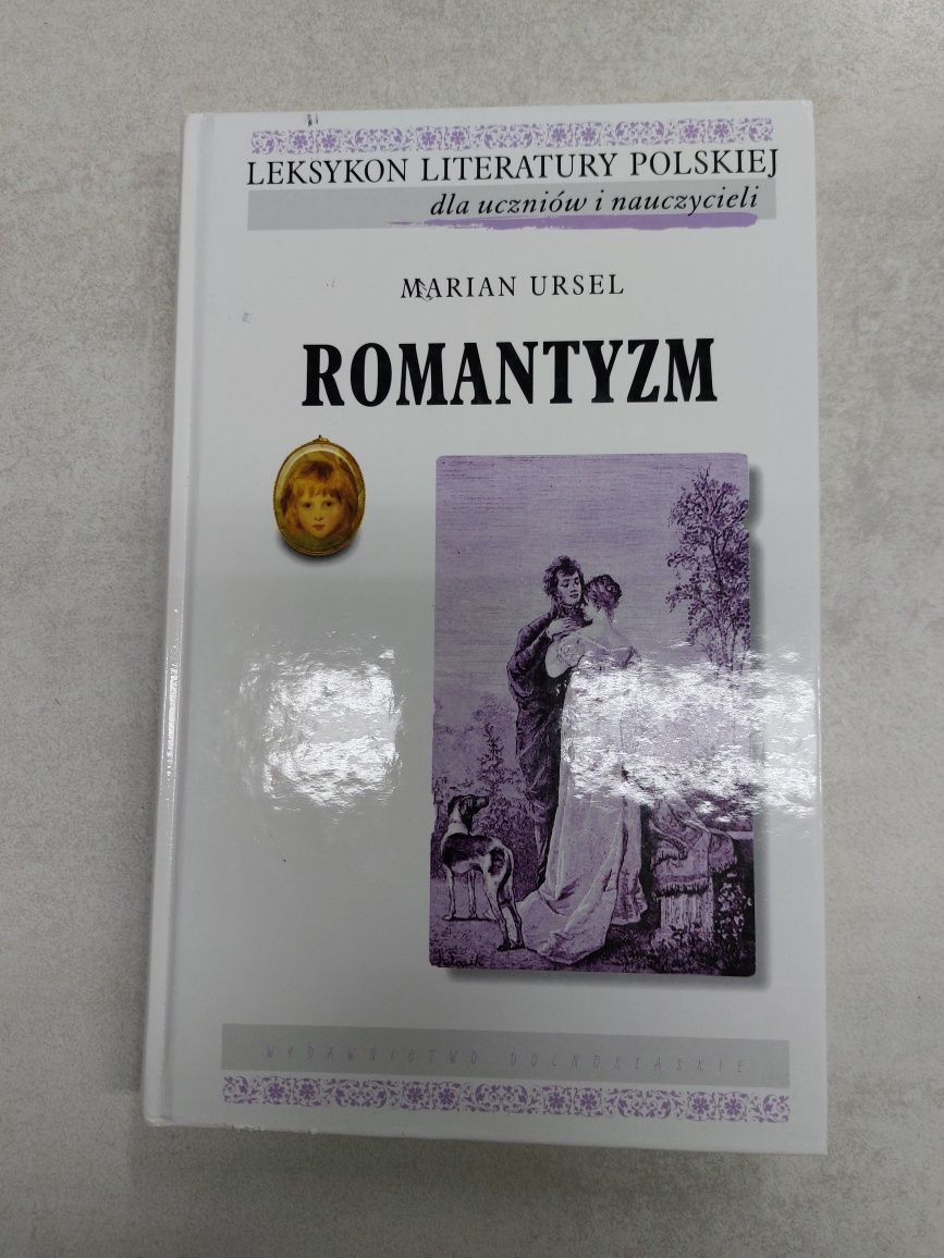 Romantyzm. Leksykon dla uczniów I nauczycieli. Marian Ursel.