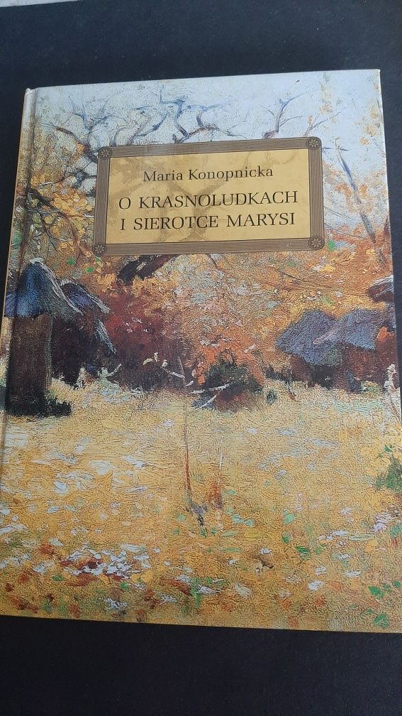 O krasnoludkach I sierotce Marysi- Maria Konopnicka