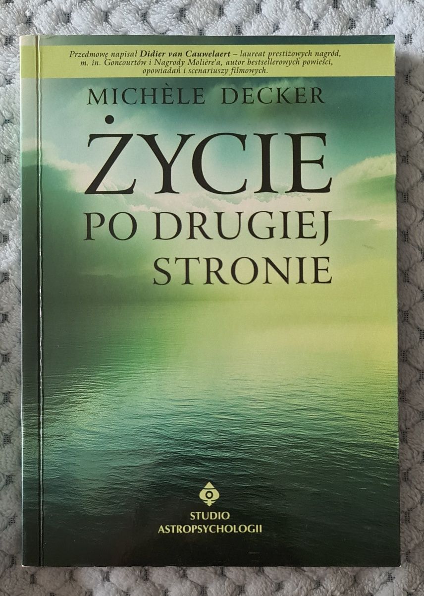 Życie po drugiej stronie Michele Decker parapsychologia