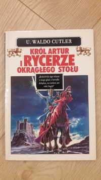 Król Artur i rycerze okrągłego stołu Waldo Cutler