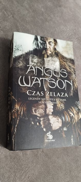 Trylogia Czasu Żelaza Angus Watson