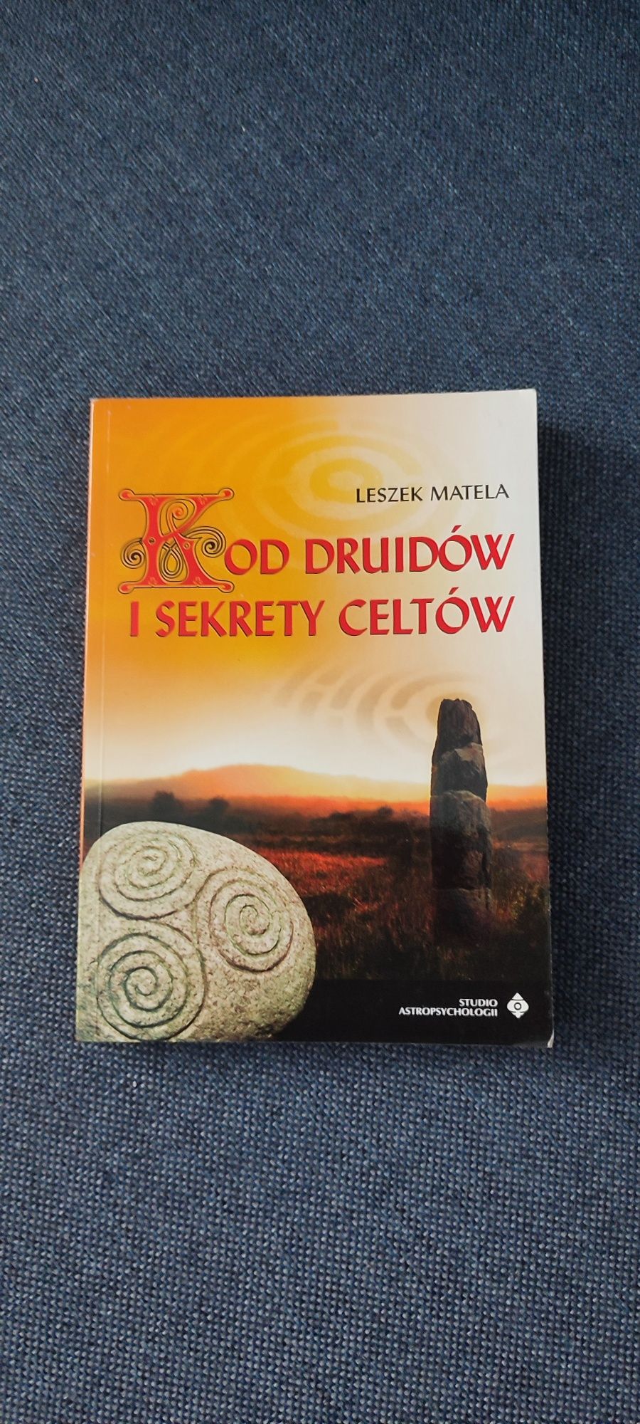 Kod druidów i sekrety Celtów Leszek Matela