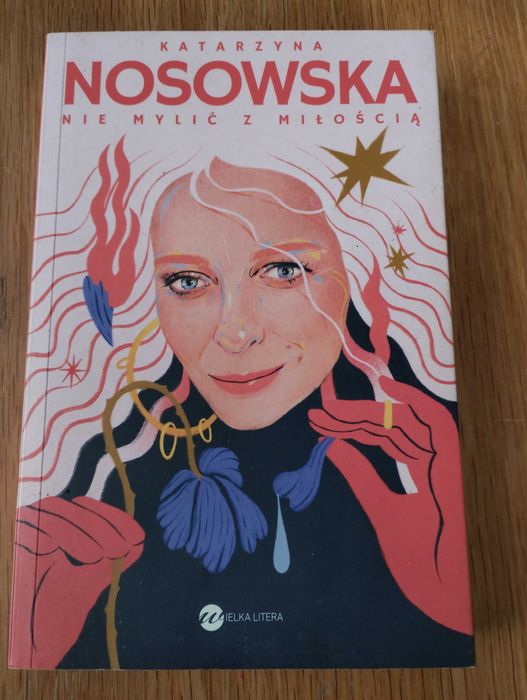 Nie mylić z miłością. Katarzyna Nosowska
