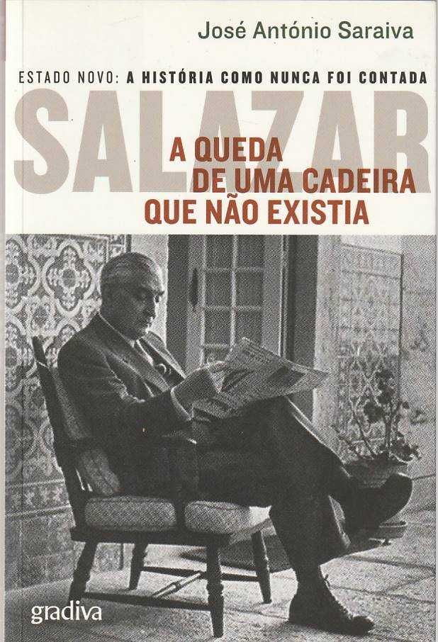 Salazar – A queda de uma cadeira que não existia-José António Saraiva