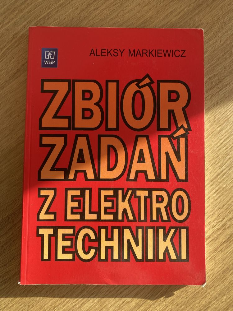 Zbiór zadań z elektrotechniki A. Markiewicz WSIP