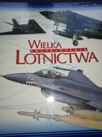 Sprzedam Wielka Encyklopedia Lotnictwa