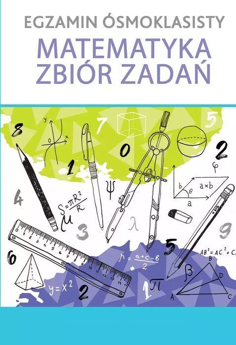 Egzamin ósmoklasisty matematyka zbiór zadań. Wilga / GW Foksal