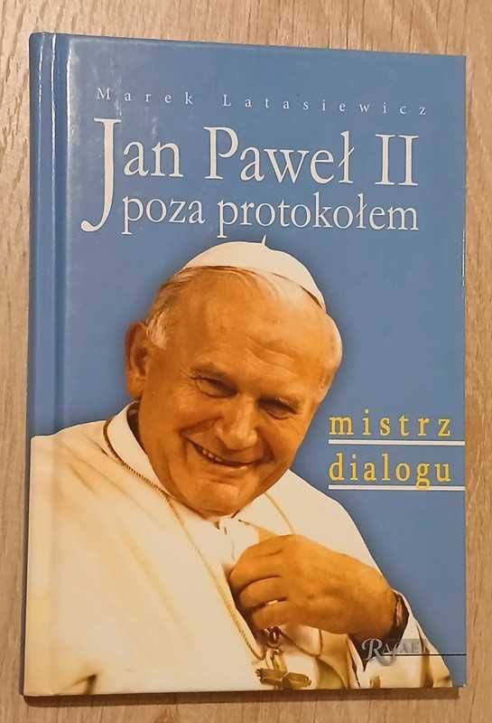 Jan Paweł II poza protokołem- mistrz dialogu - Marek Latasiewicz