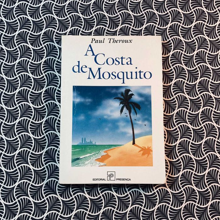 A Costa de Mosquito - Paul Theroux