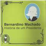 9702 Bernardino Machado História de um Presidente