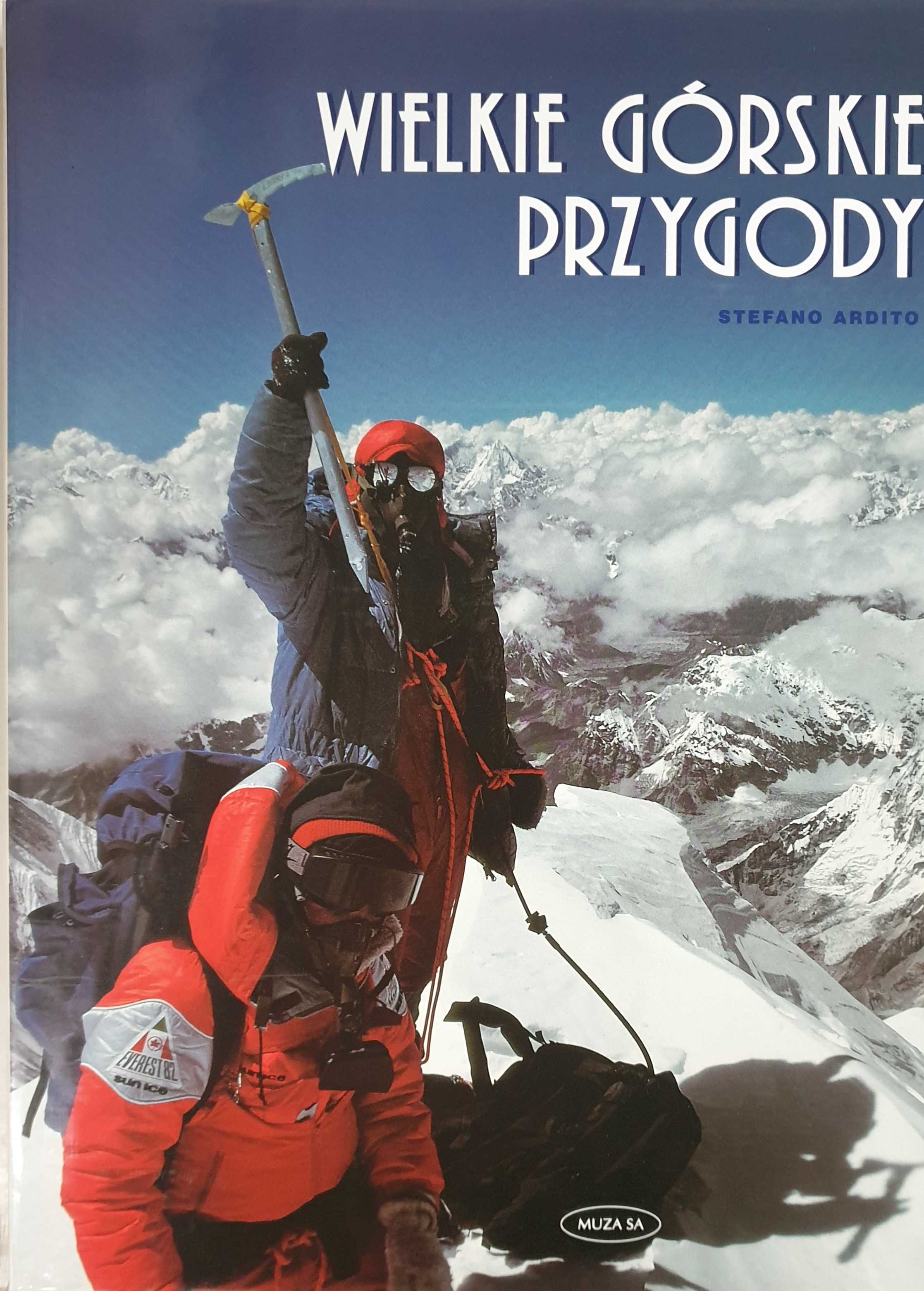 Wielkie górskie przygody. Stefano Ardito. Piękny album