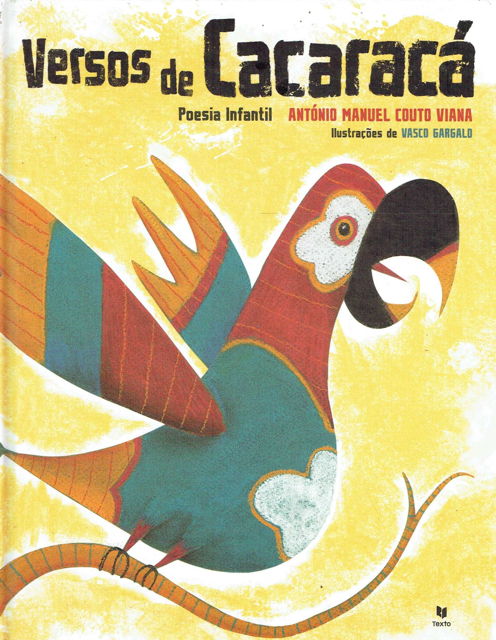 14674

Versos de Cacaracá
de António Manuel Couto Viana
Texto Editores