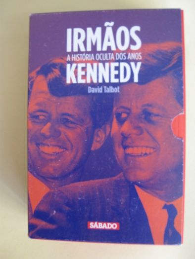 Irmão Kennedy - A história oculta dos anos de David Talbot