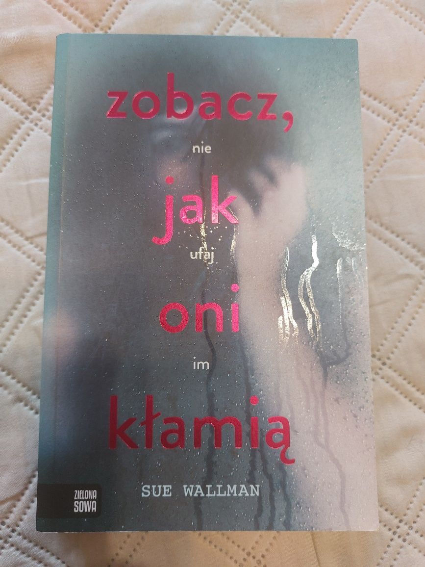 Książka "Zobacz jak oni kłamią" Sue Wallman