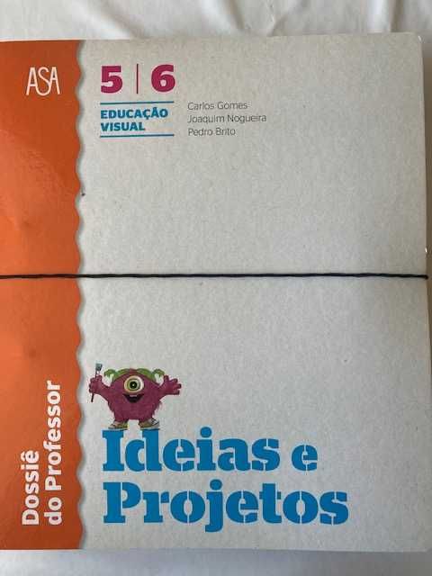 Ideias e Projetos, Educação Visual/Tecn. 5º/6º Anos - Dossiê professor