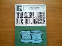 Os Tambores de Bronze (portes grátis) - Jean Latérguy