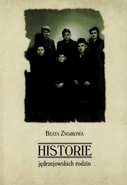 książka  Beata Znojkowa : "Historie rodzin jędrzejowskich"