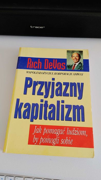 Przyjazny Kapitalizm, Rich DeVos