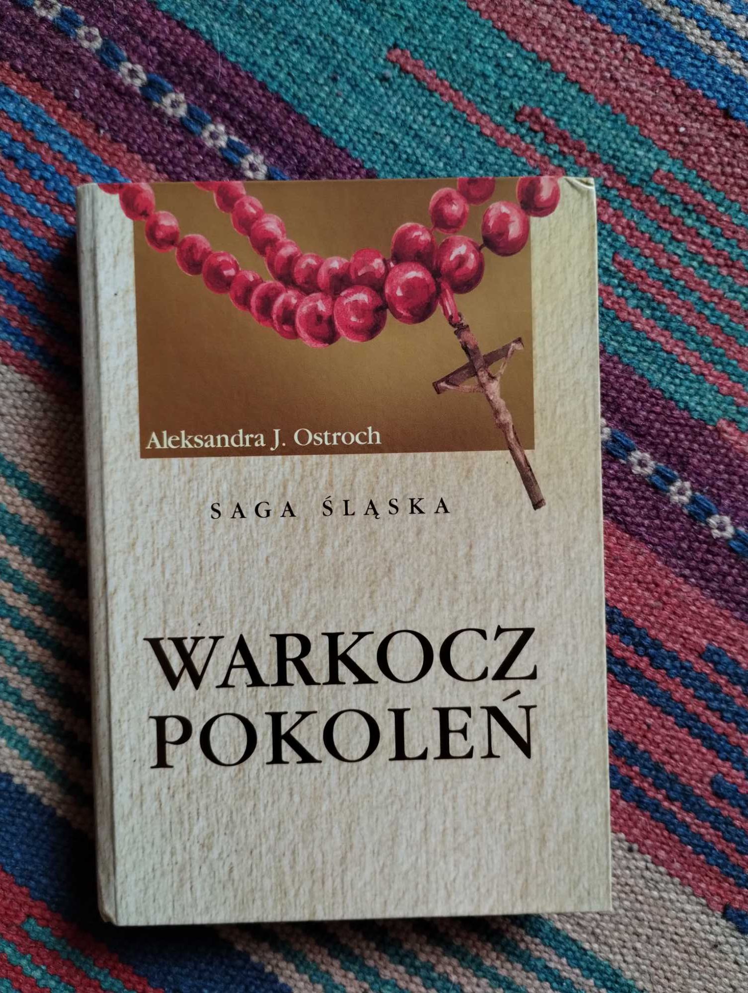 Aleksandra J. Ostroch   Warkocz pokoleń  Saga śląska
